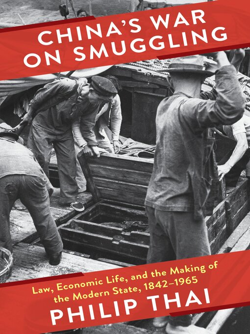 Title details for China's War on Smuggling by Philip Thai - Available